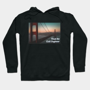 Trust the Civil Engineer Hoodie